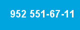 952 551-67-11